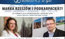 Marka Rzeszów i Podkarpackie?! Debata BIZNESiSTYL.pl "Na Żywo"