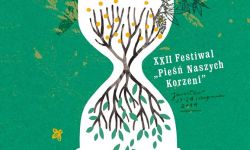Od niedzieli XXII Festiwal "Pieśń naszych korzeni"