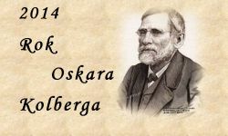 Oskar Kolberg - wystawa w 200. rocznicę urodzin etnografa