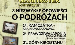 Globtroter 2014, czyli trzy niezwykłe opowieści o podróżach