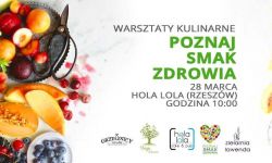 Warsztaty kulinarne Poznaj Smak Zdrowia