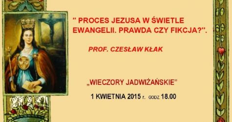 Proces Jezusa w świetle ewangelii - wykład prof. Czesława Kłaka