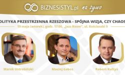 Polityka przestrzenna Rzeszowa. Debata BIZNESiSTYL.pl "Na Żywo"