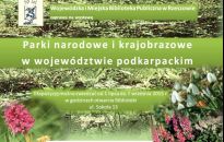 Najpiękniejsze podkarpackie zakątki w WiMBP w Rzeszowie