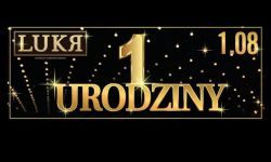 Już w sobotę 1. urodziny klubu LUKR! 