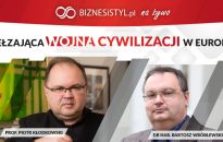 Pełzająca wojna cywilizacji w Europie. Debata BIZNESiSTYL.pl 