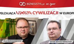Pełzająca wojna cywilizacji w Europie. Debata BIZNESiSTYL.pl "Na Żywo"