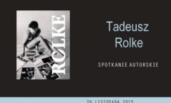 Spotkanie autorskie z Tadeuszem Rolke już w czwartek