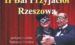 II Bal Przyjaciół Rzeszowa. Bal, jak drzewiej bywało