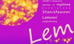 Wystawa twórczości Stanisława Lema w WiMBP w Rzeszowie