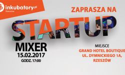 Startup Mixer w Rzeszowie - ciekawi goście i najlepsze młode firmy 