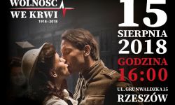 15 sierpnia widowisko "Wolność we krwi" w 16 miastach. Także w Rzeszowie