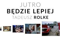 Tadeusz Rolke w Rzeszowie po raz pierwszy pokaże zdjęcia 