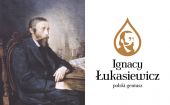 Ignacy Łukasiewicz - wynalazca lampy naftowej inspiruje. Konkurs dla dzieci i studentów! 
