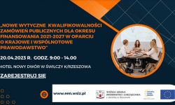 Jak interpretować wytyczne związane z zamówieniami publicznymi dla okresu finansowania 2021 - 2027 w oparciu o krajowe i wspólnotowe prawodawstwo. Szkolenie dla Przedsiębiorców