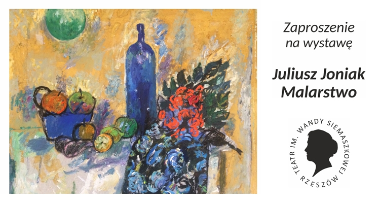 Juliusz Joniak w Rzeszowie. Wystawa w Teatrze im. W. Siemaszkowej